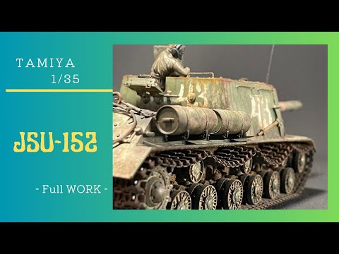 #18 [1/35 Tamiya JSU-152] Plastic Model Building Video