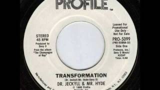 Dr. Jeckyll and Mr. Hyde - Transformation