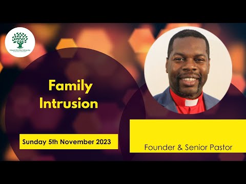 Family Intrusions - Bishop Noel Mclean - Sunday 5th November 2023  - YCF