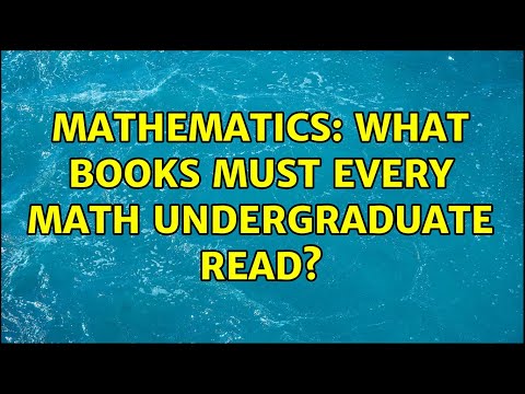 Mathematics: What books must every math undergraduate read? (4 Solutions!!)