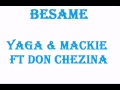 Besame ~ Yaga & Mackie ft Don chezina (Farramedellín)