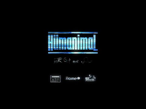 Forget me Now - Hümanimal - Official video