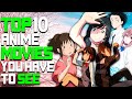 Top 10 Anime Movies You Need To See