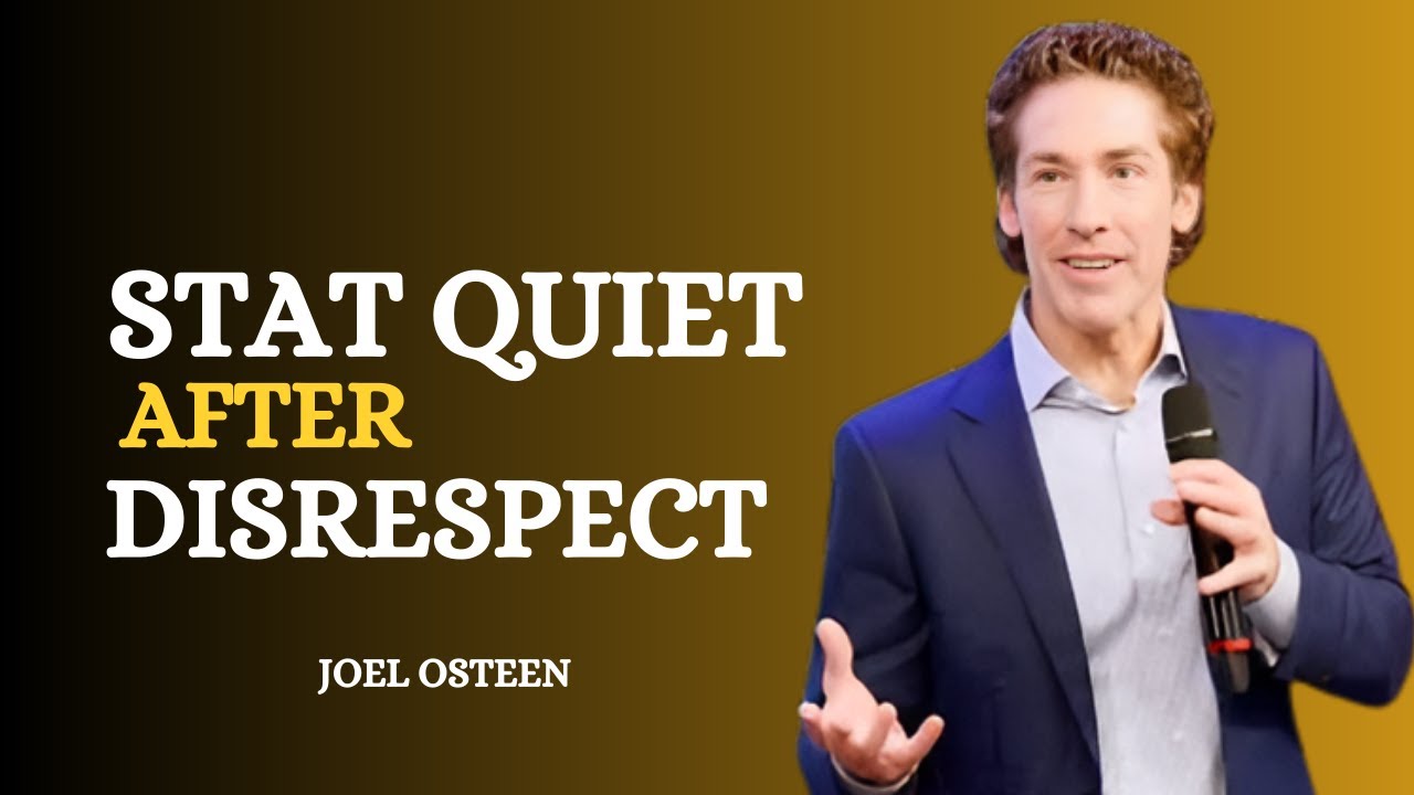 STAY QUIET AFTER DISRESPECT | JOEL OSTEEN POWERFUL SPEECH