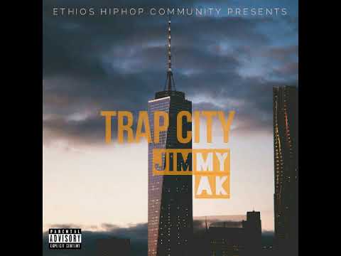 Jimmy AK-TrapSession ft Jemberu Demeke