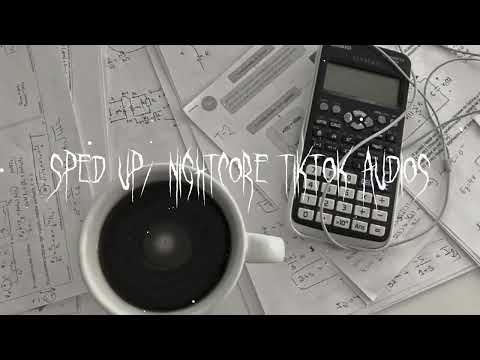 speed up/nightcore tiktok audios ♡ pt. 195