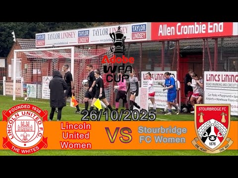 Lincoln United Women 1-3 Stourbridge FC Women, Adobe Women’s FA Cup, 26/10/2025