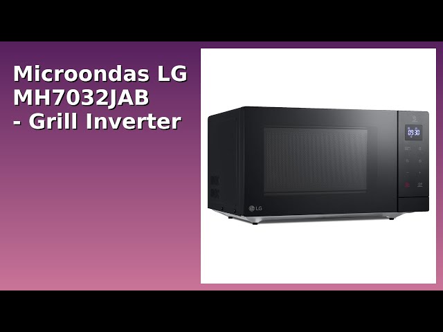 Vídeo relacionado con LG MH7032JAS Microondas con Grill y Display Led, 30L y 900W, 5 niveles de Potencia, Función Grill 1000W, Cocina más rápido, Mantiene el Sabor, Fácil limpieza, Color Negro