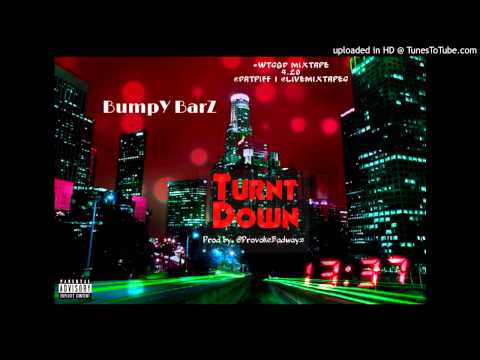 Bumpy Barz - Turnt Down #WTSGD