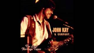 John Kay &amp; Company   &quot;Hey I&#39;m All Right&quot;
