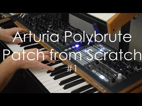 Arturia Polybrute - Patch From Scratch #1 - Keys Patch