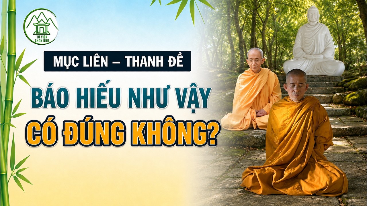 Mục Liên, Thanh Đề Có Phải Sự Báo Hiếu Của Đạo Phật Không? | Đức Trưởng Lão Thích Thông Lạc