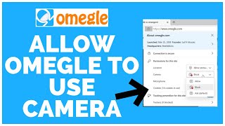 How to Allow Omegle to Use Camera 2023?