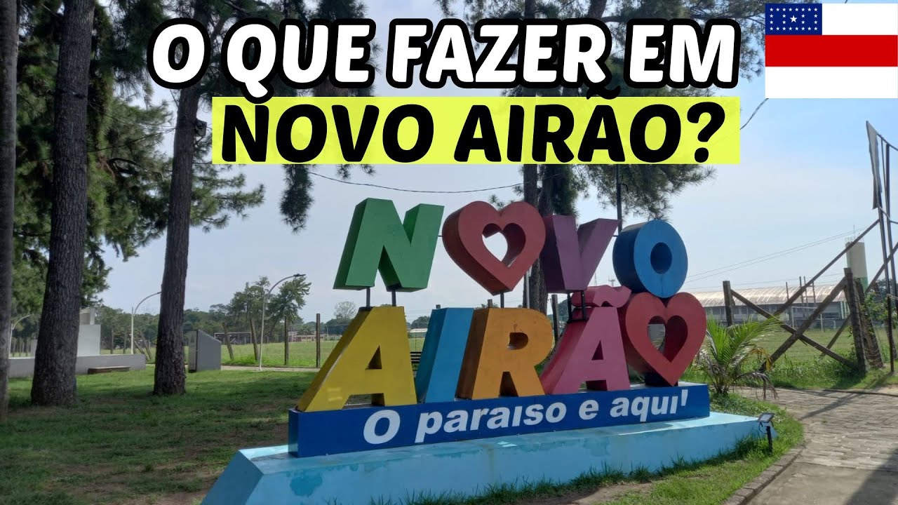 NOVO AIRÃO  O QUE FAZER ? ONDE FICAR ? O QUE COMER ?