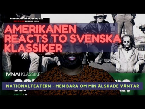 Amerikanen reacts to Svenska klassiker: Nationalteatern - Men bara om min älskade väntar