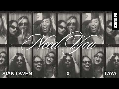 Siân Owen X Tayá - Need You (Extended Mix)