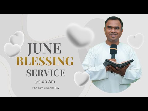 JUNE MONTH BLESSING SERVICE | Pr. Sam g daniel roy | F.G.P.C.PACODE