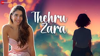 Thehru Zara – Official Music Video | Zyra Nargolwala | Yug Bhusal | Himanshu Kohli