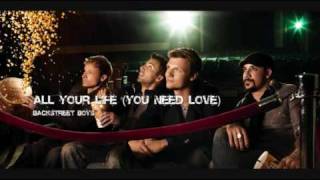 Backstreet Boys - All Your Life (You Need Love) HQ