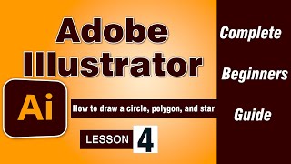 Adobe Illustrator Tutorial Lesson 4 | How to draw a circle, polygon, and star