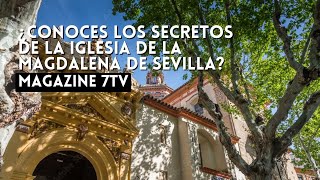 ¿Conoces los secretos de la Iglesia de la Magdalena de Sevilla?