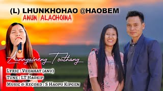 Download lagu (L) HAOBEM ANUN ALACHOINA | LUNNGAINENG TOUTHANG🎵 mp3 Download lagu (L) HAOBEM ANUN ALACHOINA | LUNNGAINENG TOUTHANG🎵 mp3