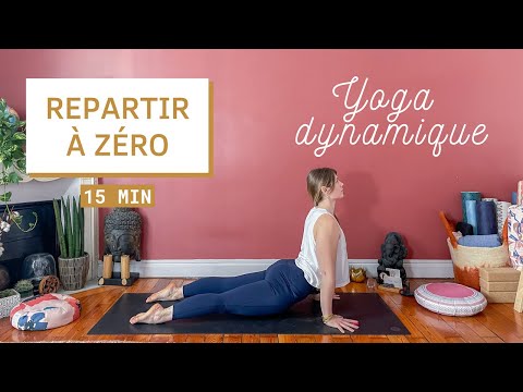 15 minutes pour repartir à zéro | Yoga dynamique