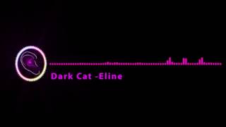 Dark Cat - Eline
