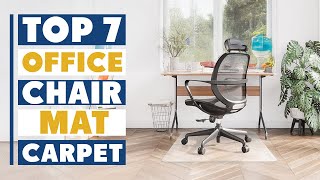 Top 7 Best Office Chair Mats for Carpet – Must-Have for Your