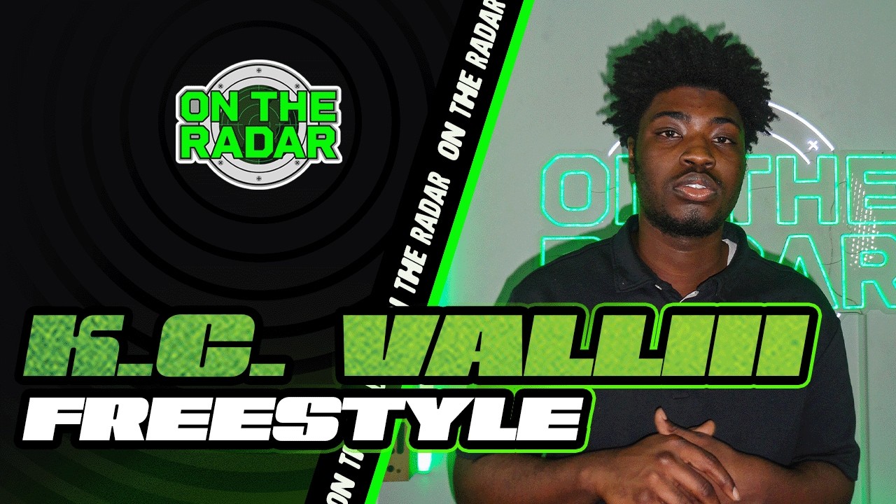 The K.C. Valliii "On The Radar" Freestyle