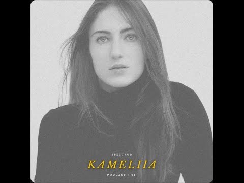 Kameliia @ SPECTRUM PODCAST #064