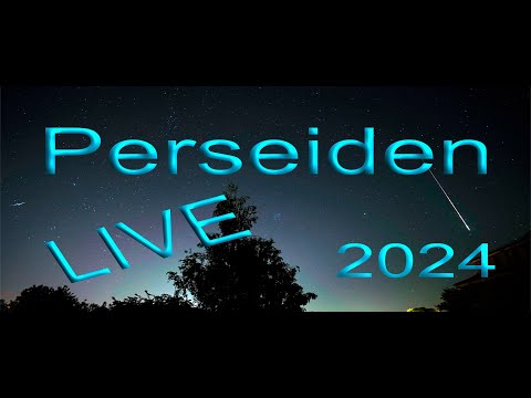 Perseiden Sternschnuppen 💫 Heute LIVE 13.08.2024 der Höhepunkt ab 21.30 Uhr 💫💫💫 es geht weiter 💫💫💫