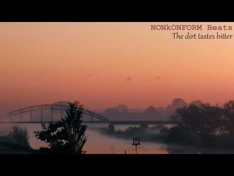NONkONFORM Beats - The dirt tastes bitter