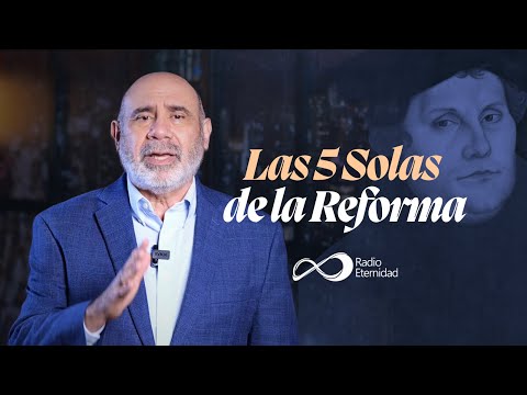 ¿Qué son las 5 solas de la Reforma? | Pr. Sugel Michelén