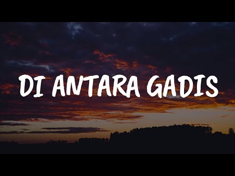 Di Antara Gadis, Kembali Terjalin, Sendiri (Lirik) - Dinamik