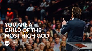 Joel Osteen | Children of the Most High God