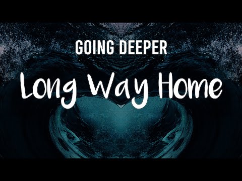 Going Deeper ft. Trove - Long Way Home (Jack Shore Remix)