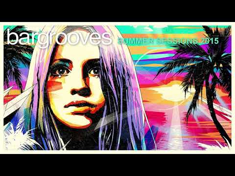 Bargrooves Summer Sessions 2015 - Mix 1 & 2