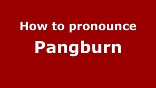 How to pronounce Pangburn