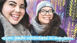 VEGAN FOODIE ADVENTURES IN MONTREAL (with @odilejp)