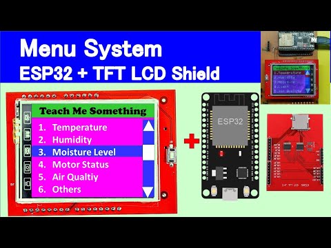 2.4 inch TFT LCD shield ESP32 Menu Option Selection | esp32 | TFT LCD shield | Teach me Something