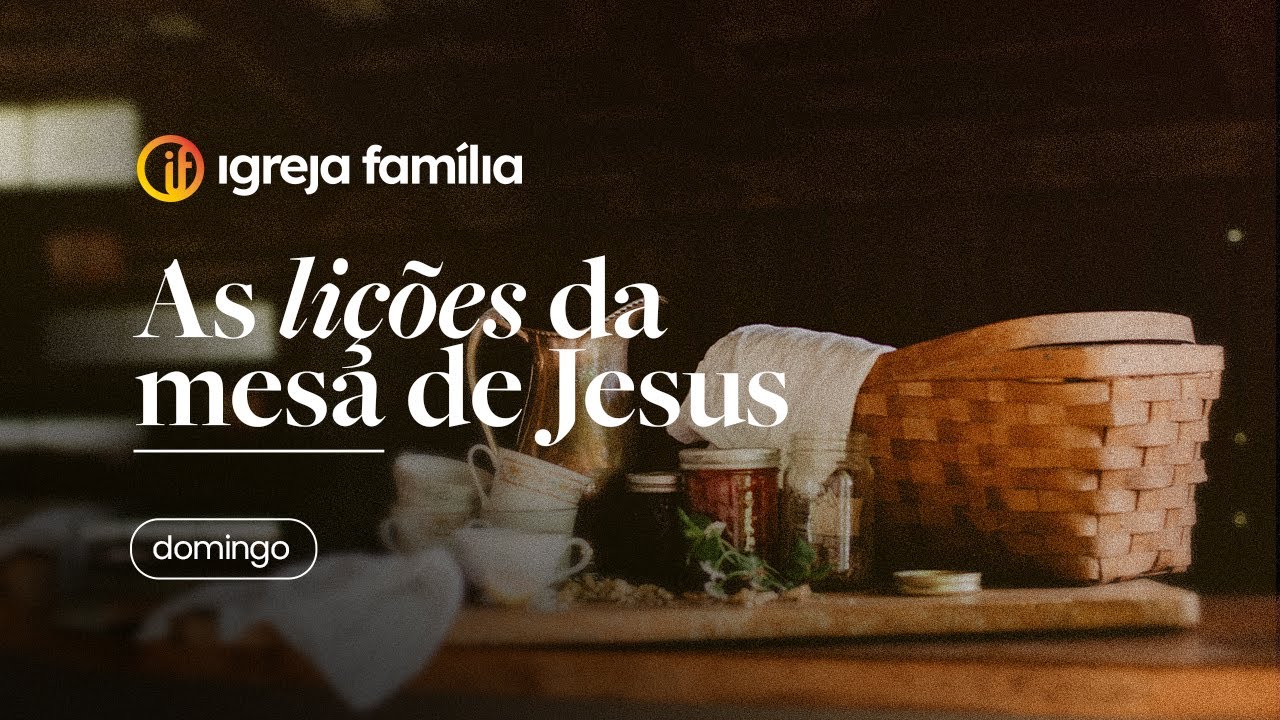 As lições da mesa de Jesus | Pr Anderson Bomfim