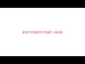 Kesha BOY CRAZY Feat JADE Official Visualizer
