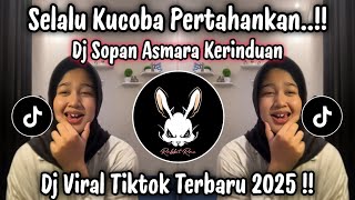 Download lagu DJ SOPAN ASMARA KERINDUAN - DJ VELOCITY ASMARA KERINDUAN MEYDA RAHMA | DJ TIKTOK TERBARU 2025 mp3