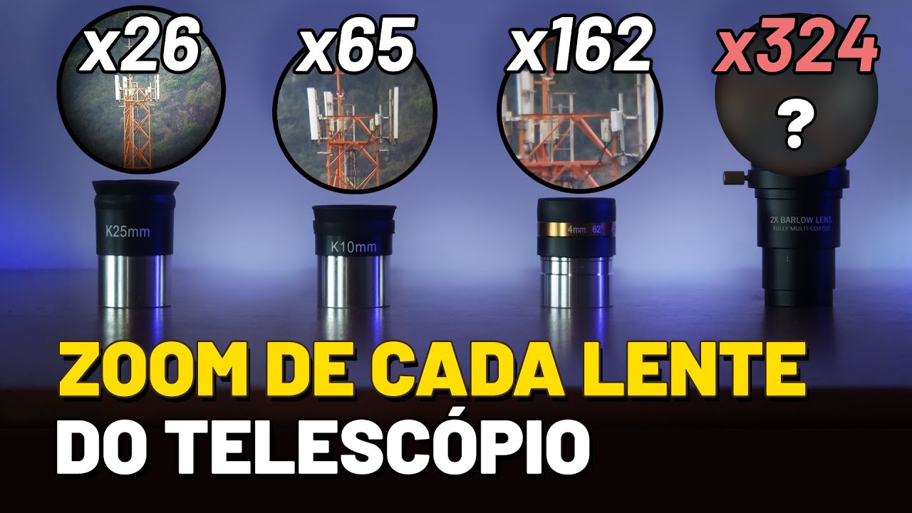 ENTENDA AS LENTES DO SEU TELESCÓPIO | O QUE É UMA LENTE BARLOW? | ZOOM DE CADA LENTE DO TELESCÓPIO