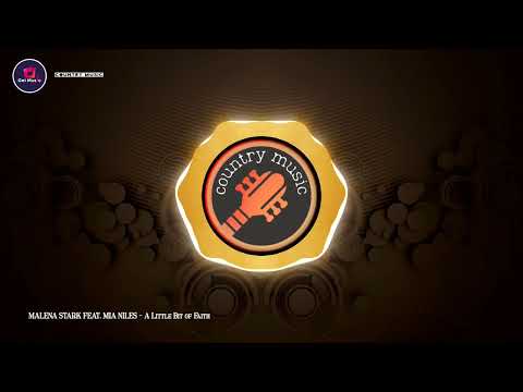 MALENA STARK FEAT. MIA NILES - A Little Bit of Faith | Vocal Country Music
