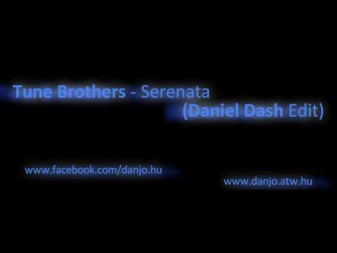 Tune Brothers - Serenata (Daniel Dash Edit)
