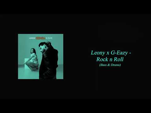 Leony x G-Eazy - Rock n Roll (bass & drums)