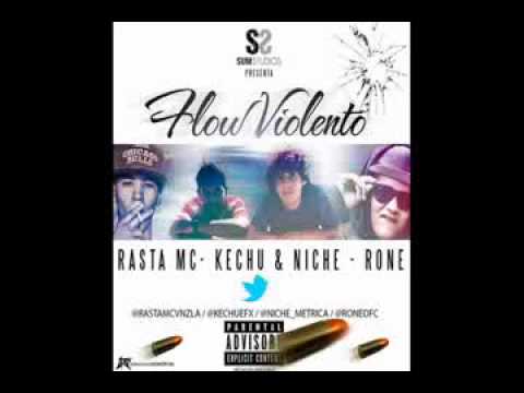 Rasta Mc Ft. Rone, Kechu & Niche -- Flow Violento (Prod. SUM StudioS)