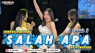 Download lagu FUNKOT - SALAH APA [ IPANK ] - NEW VERSION VIRAL TIKTOK 2026 || BY DJ MEYSHA mp3